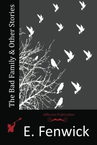 The Bad Family and Other Stories