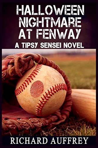 Halloween Nightmare At Fenway A Tipsy Sensei Novel