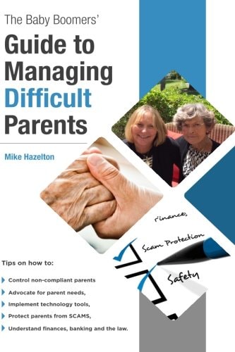 The Baby Boomers' Guide to Managing Difficult Parents 50 Tips on How to Manage Your Parents Care. Topics Include Medical, Legal and Banking. Included Are Tips on Avoiding Scams