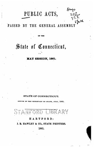 Public Acts Passed by The General Assembly of The State of Connecticut (May 1861)