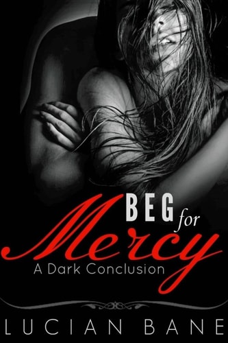 Beg for Mercy A Dark Conclusion