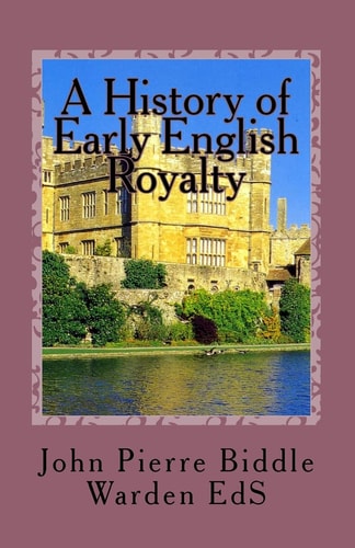 A History of Early English Royalty The Connection to Some American Families