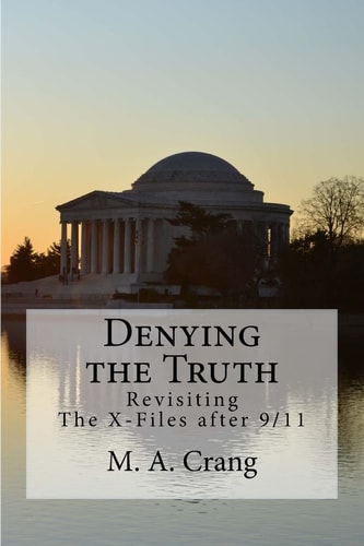 Denying the Truth Revisiting The X-Files After 9/11