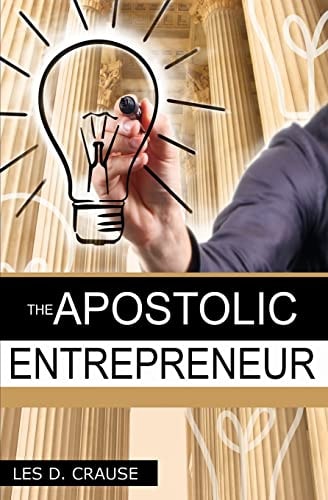 The Apostolic Entrepreneur The New Generation of Apostles
