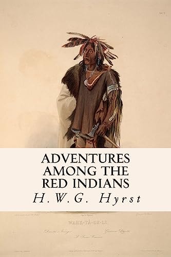 Adventures Among the Red Indians