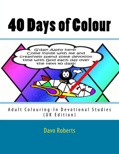 40 Days of Colour Adult Colouring-In Devotional Studies