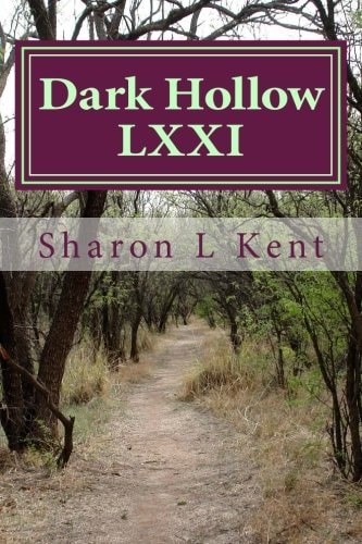 Dark Hollow LXXI