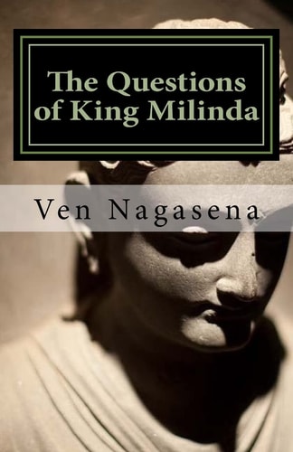 The Questions of King Milinda Bilingual Edition (Pali / English)
