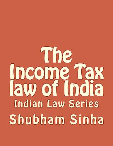 The Income Tax Law of India Indian Law Series