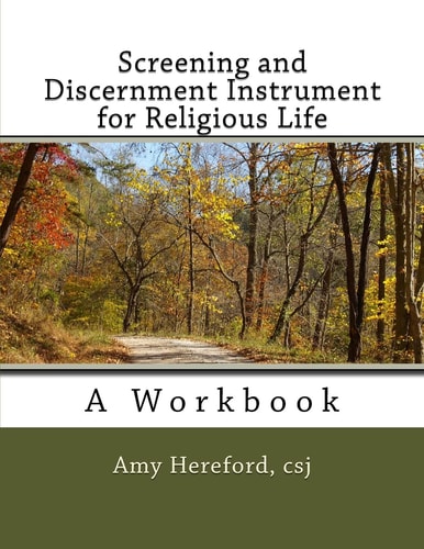 Screening and Discernment Instrument for Religious Life A Workbook