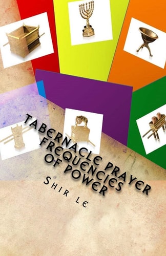 Tabernacle Prayer Frequencies of Power Cleansed, Refined and Accepted Fit to Fight in the "Spirit of Torah"