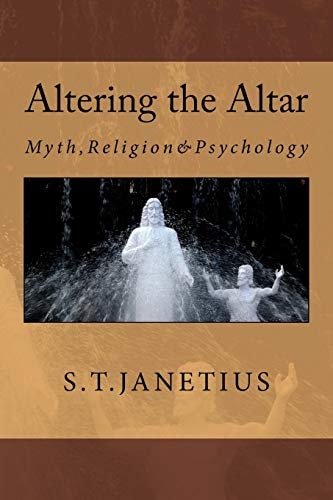 Altering the Altar Myth, Religion and Psychology