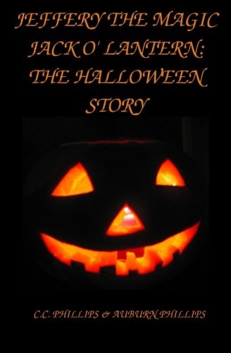 Jeffery the Magic Jack O' Lantern The Halloween Story