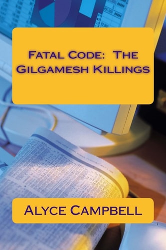 Fatal Code The Gilgamesh Killings