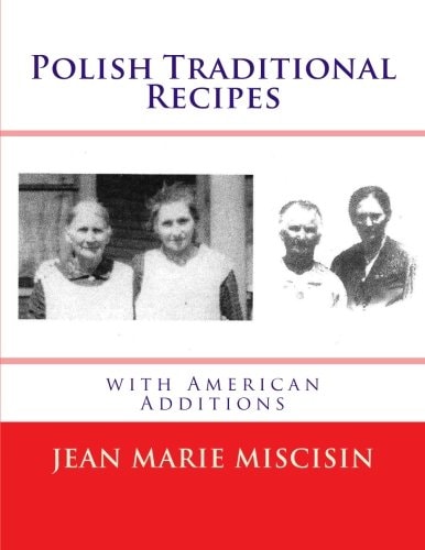 Polish Traditional Recipes With American Additions