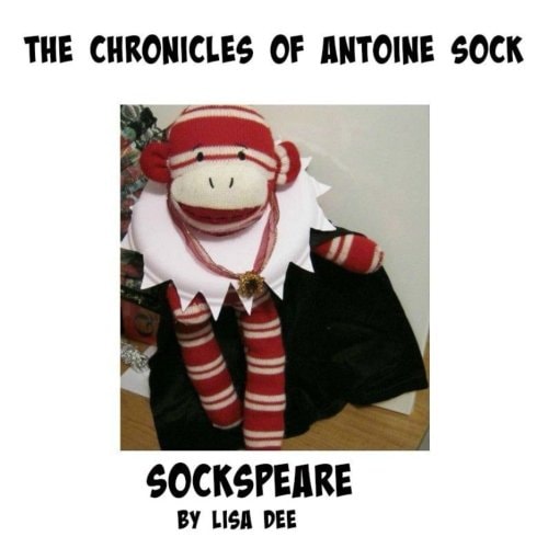 The Chronicles of Antoine Sock Sockspeare: Sockspeare