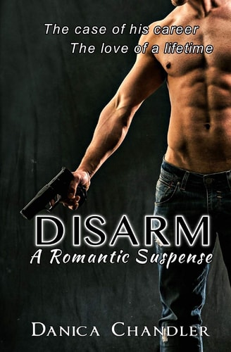 Disarm (a Romantic Suspense)
