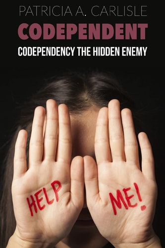 Codependent Codependency the Hidden Enemy