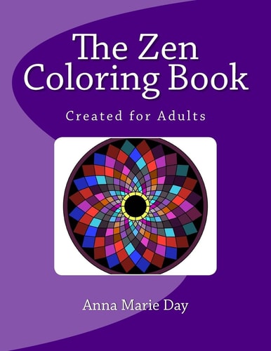 The Zen Coloring Book Created for Adults