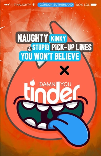 Damn You Tinder! [Black and White] Naughty, Kinky and Stupid Pick-Up Lines You Won't Believe!