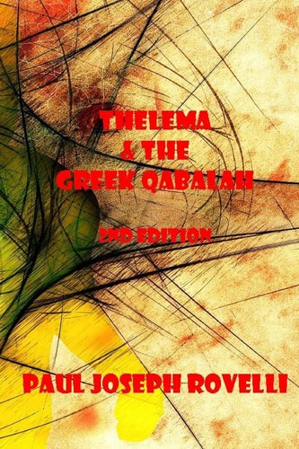 Thelema and the Greek Qabalah Second Edition
