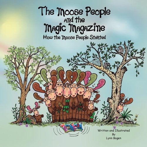 The Moose People and the Magic Magazine How the Moose People Started