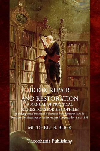 Book Repair and Restoration A Manual of Practical Suggestions for Bibliophiles