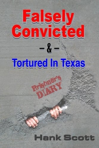Falsely Convicted & Tortured In Texas - Prisoner's Diary