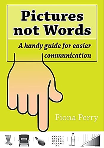 Pictures Not Words A Handy Guide For Easier Communication