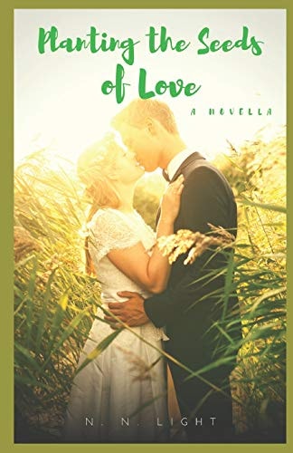 Planting the Seeds of Love A Novella