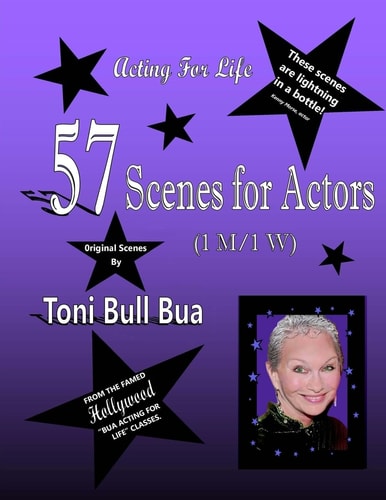 57 Scenes for Actors Toni Bull Bua - Acting for Life