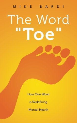 The Word Toe How One Word Is Redefining Mental Health (Project Toe)
