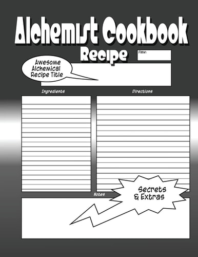 Alchemist Cookbook The Worlds Greatest Alchemist Cookbook You Now Want!