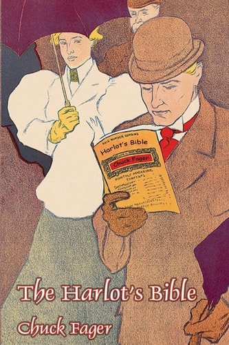 The Harlot's Bible And Other Quaker Essays, 1996-2002