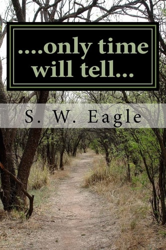 ...Only Time Will Tell...