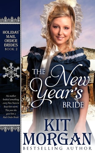 The New Year's Bride Holiday Mail-Order Brides Book Two