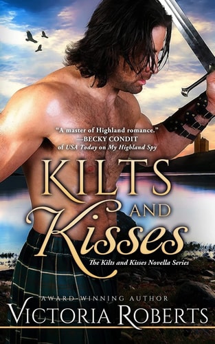 Kilts and Kisses A Kilts and Kisses Novella