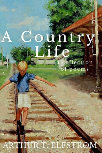 A Country Life A Collection of Poems