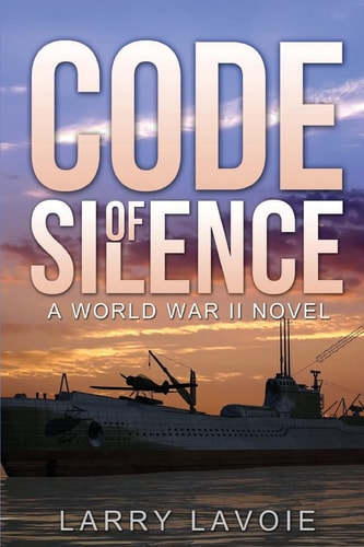 Code of Silence A World War II Novel
