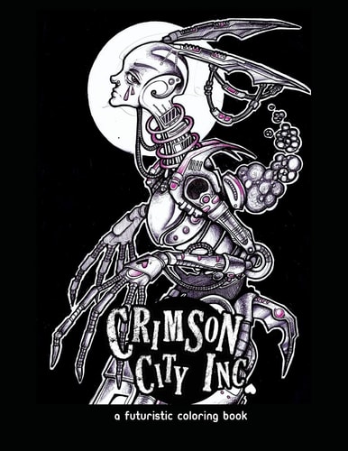 Crimson City Inc. a Futuristic Coloring Book