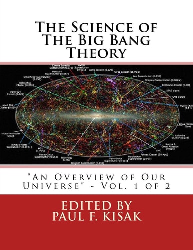 The Science of The Big Bang Theory "An Overview of Our Universe" - Vol. 1 of 2