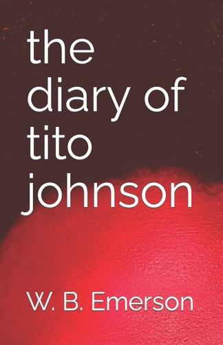 The Diary of Tito Johnson