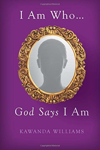 I Am Who God Says I Am
