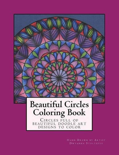 Beautiful Circles Coloring Book Circles Full of Beautiful Doodle Art Designs to Color