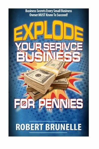 Explode Your Service Business for Pennies
