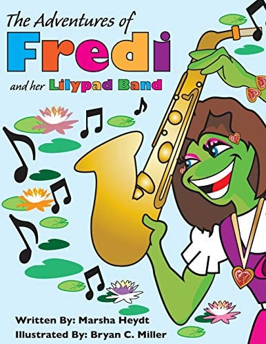 The Adventures Of Fredi And Her Lily Pad Band