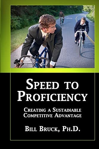 Speed to Proficiency Creating a Sustainable Competitive Advantage