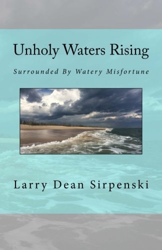 Unholy Waters Rising Surrounded by Watery Misfortune