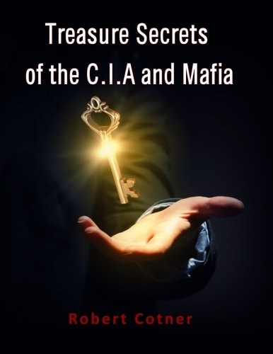 Treasure Secrets of the C. I. a and Mafia