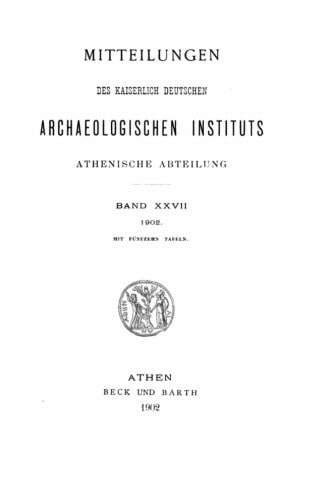 Mitteilungen Des Deutschen Archäologischen Instituts, Athenische Abteilung - Band XXVII (1902)